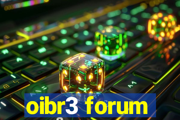 oibr3 forum